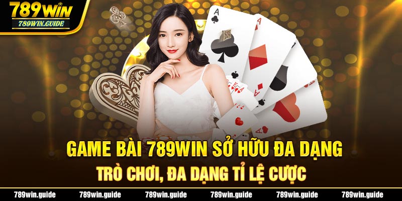 Những lý do giúp game bài tại 789Win luôn được yêu thích