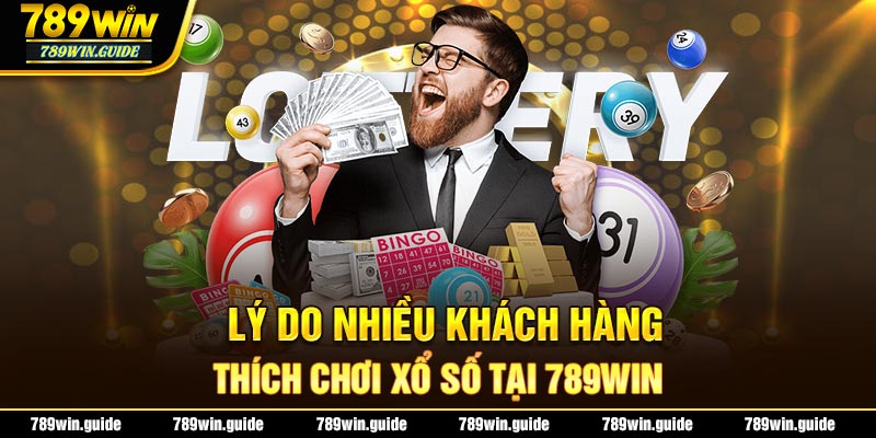 Xổ số 789win với nhiều ưu điểm thu hút người chơi