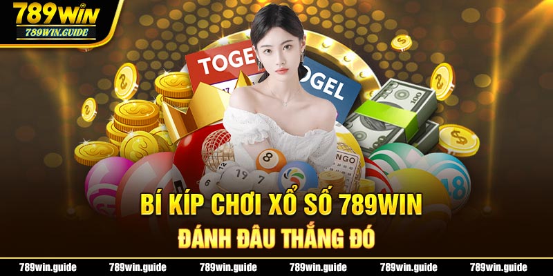 Chia sẻ kinh nghiệm chơi xổ số 789win chắc thắng