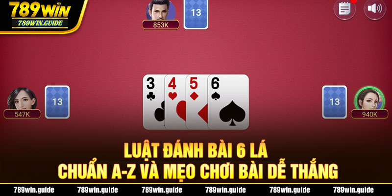 Thuật ngữ game bài 6 lá cơ bản 