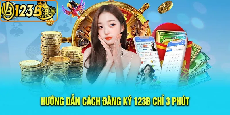 Hướng dẫn các bước đăng ký 123b trên các thiết bị khác nhau